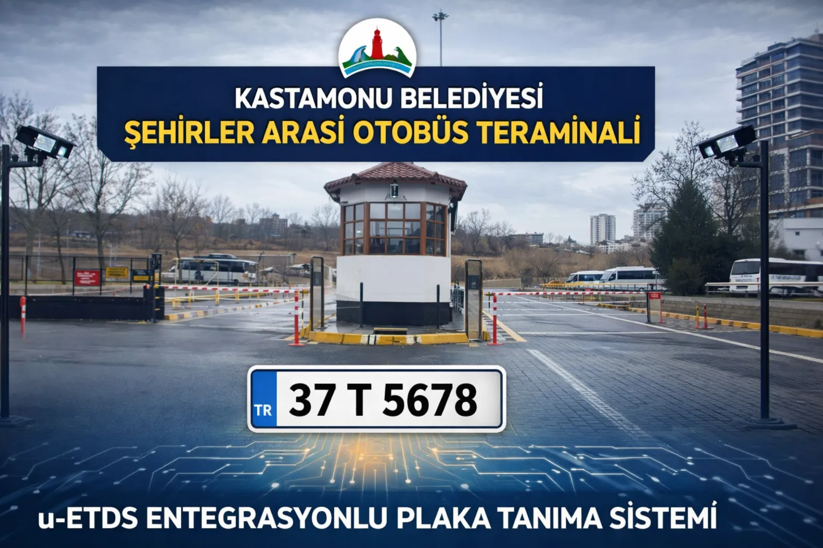 Kastamonu Otogarı U-Etds Plaka Tanıma Sistemi
